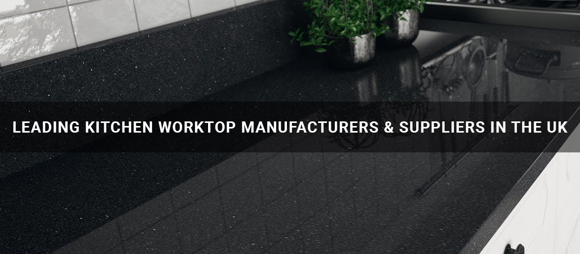 Leading-Kitchen-Worktop-manufacturers-&-suppliers-in-the-UK